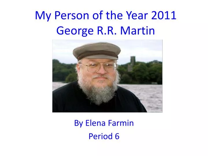 my person of the year 2011 george r r martin