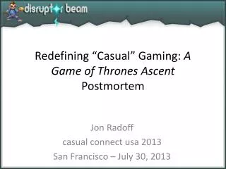 Redefining “Casual” Gaming: A Game of Thrones Ascent Postmortem