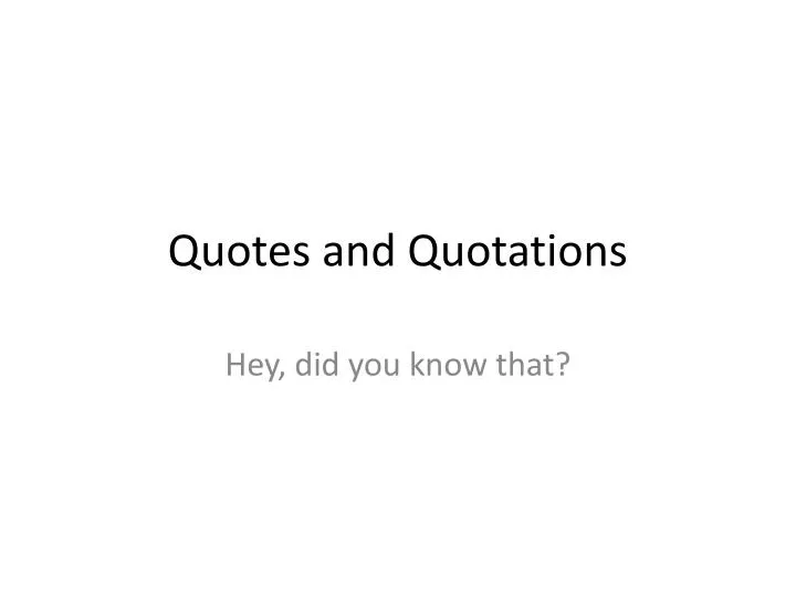 quotes and quotations