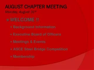 AUGUST CHAPTER MEETING Monday, August 31 st