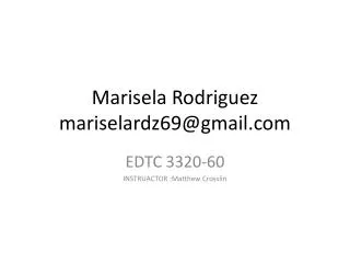 Marisela Rodriguez mariselardz69@gmail.com