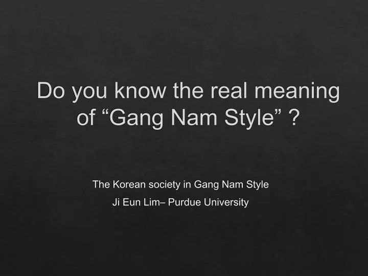 do you know the real meaning of gang nam style
