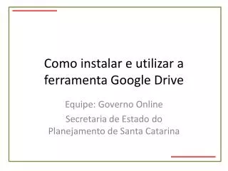 como instalar e utilizar a ferramenta google drive