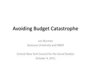 Avoiding Budget Catastrophe