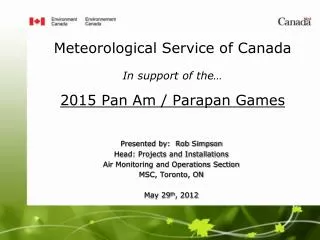 Meteorological Service of Canada In support of the… 2015 Pan Am / Parapan Games