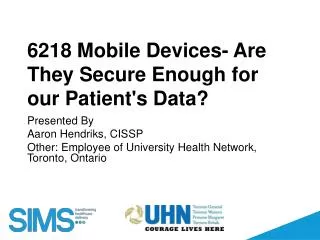 6218 Mobile Devices- Are They Secure Enough for our Patient's Data?