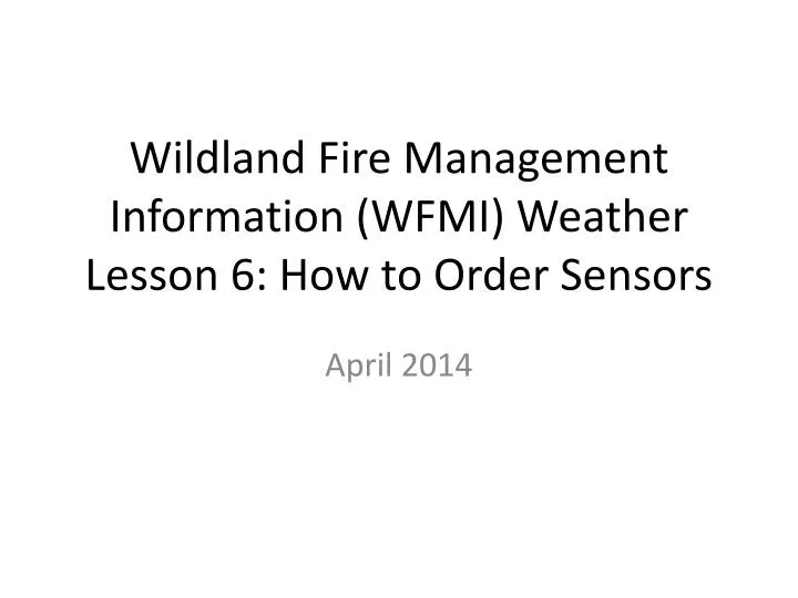wildland fire management information wfmi weather lesson 6 how to order sensors