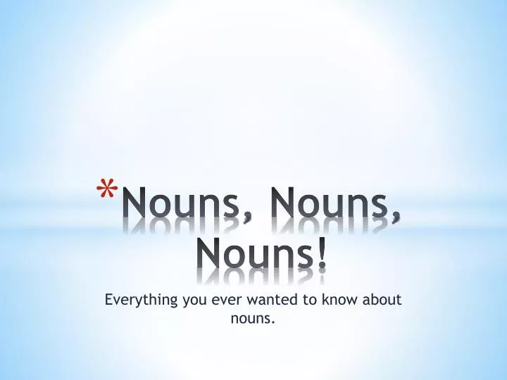 nouns nouns nouns
