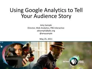 Using Google Analytics to Tell Your Audience Story