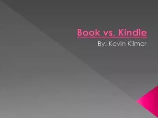 Book vs. Kindle
