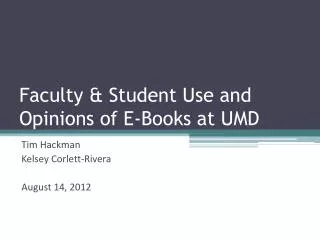 Faculty &amp; Student Use and Opinions of E-Books at UMD