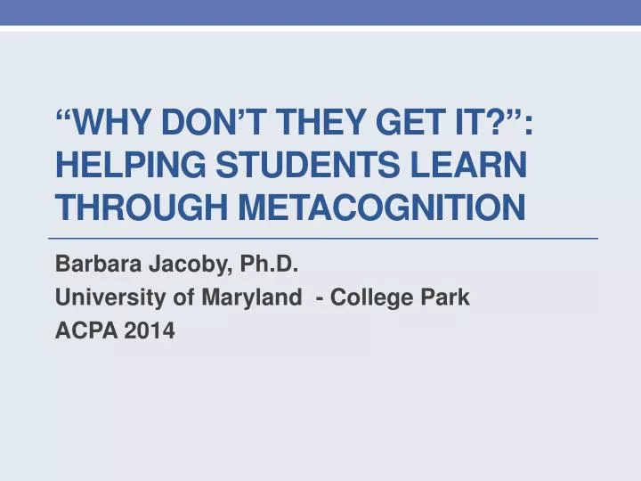 why don t they get it helping students learn through metacognition