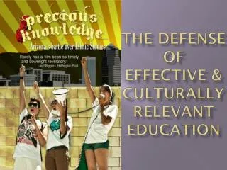 The Defense of effective &amp; Culturally Relevant Education