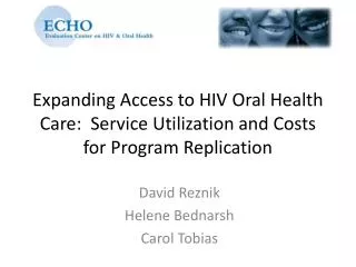 Expanding Access to HIV Oral Health Care: Service Utilization and Costs for Program Replication
