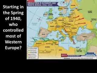Starting in the Spring of 1940, who controlled most of Western Europe?