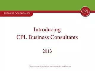 Introducing CPL Business Consultants 2013
