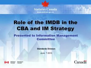 Role of the IMDB in the CBA and IM Strategy