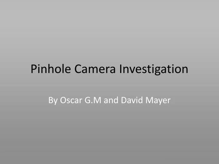 pinhole camera investigation