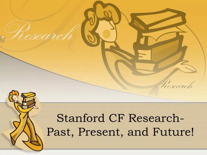 stanford cf research past present and future
