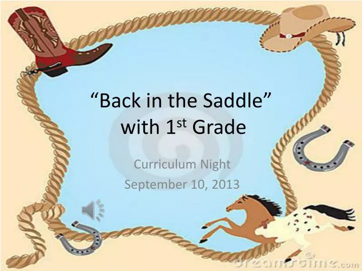 back in the saddle with 1 st grade