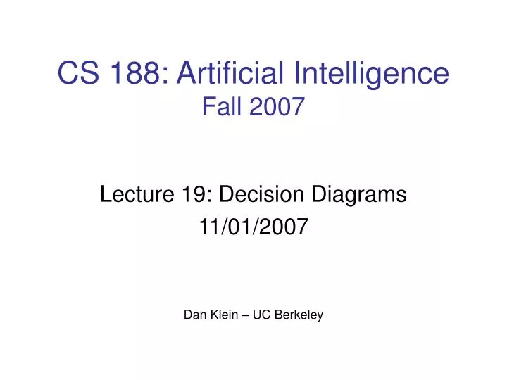 cs 188 artificial intelligence fall 2007
