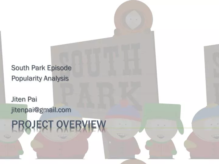 south park episode popularity analysis jiten pai jitenpai@gmail com