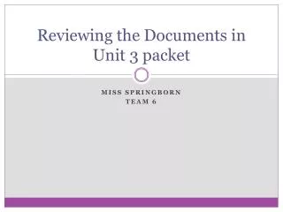 Reviewing the Documents in Unit 3 packet