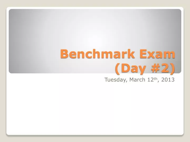 benchmark exam day 2