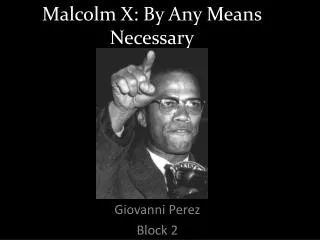 Malcolm X: By Any Means Necessary