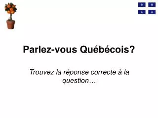 parlez vous qu b cois