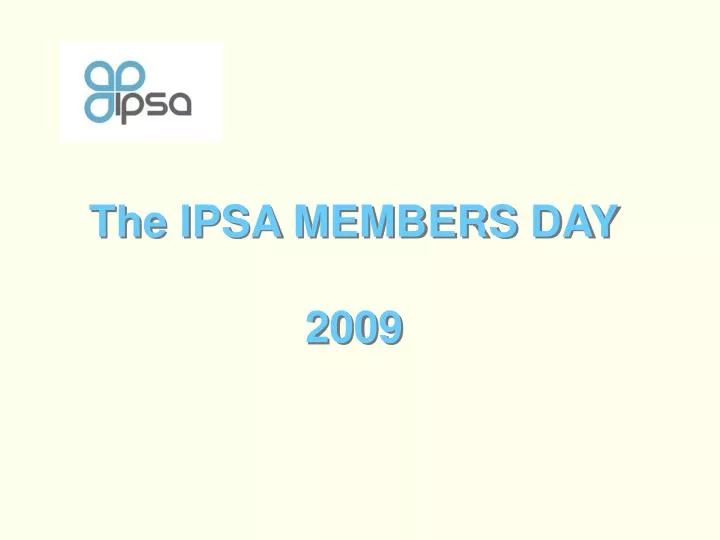the ipsa members day 2009