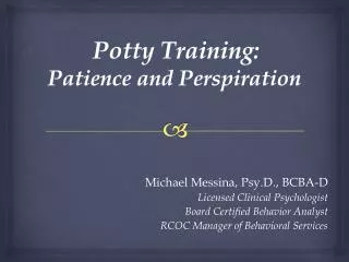 Potty Training: Patience and Perspiration