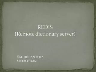 REDIS (Remote dictionary server)