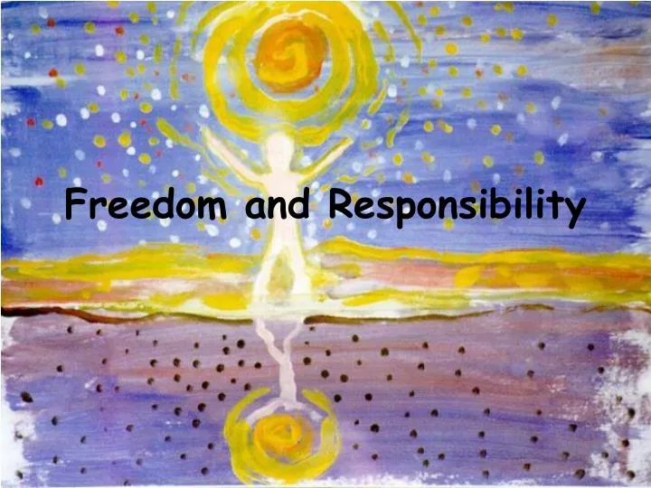 freedom and responsibility