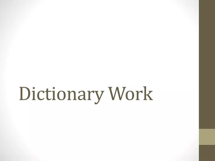 dictionary work