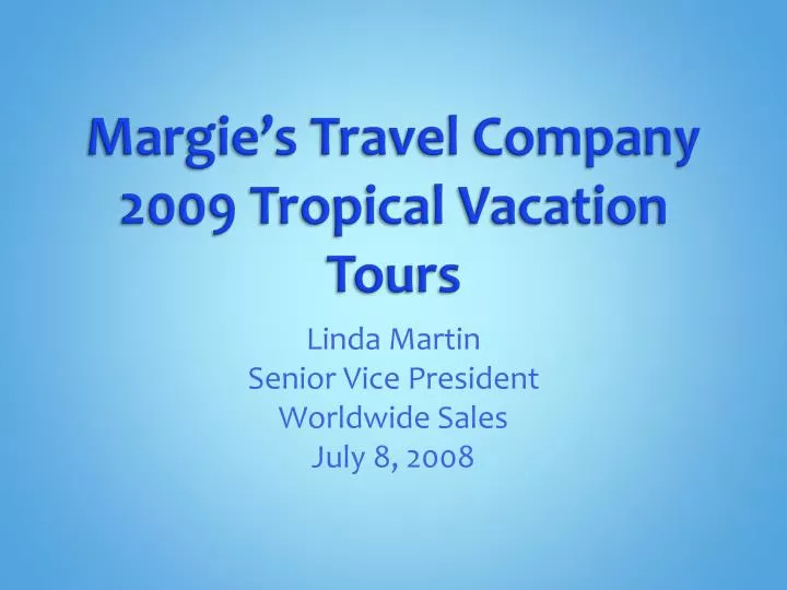 margie s travel company 2009 tropical vacation tours
