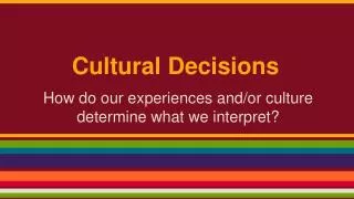 Cultural Decisions