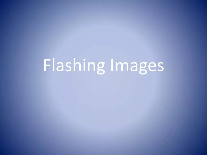 flashing images