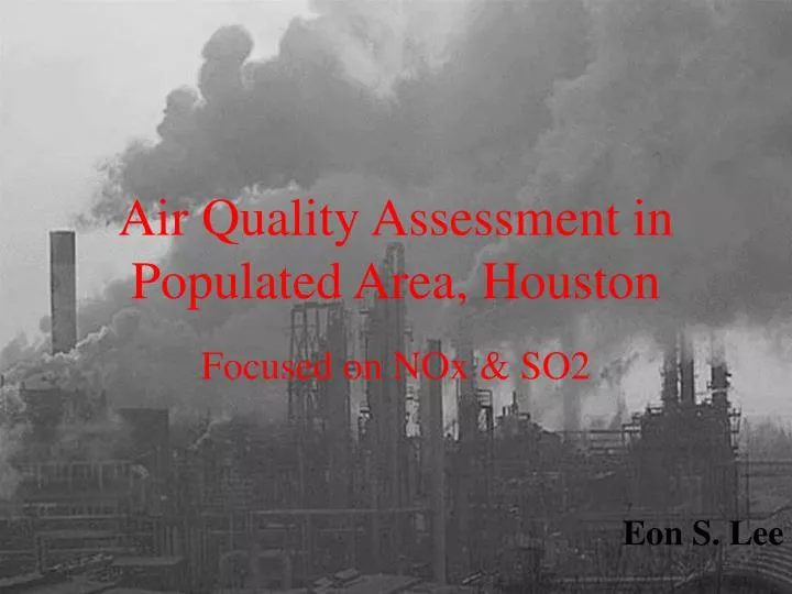 air quality assessment in populated area houston