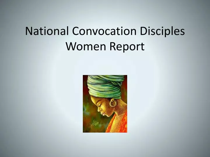 national convocation disciples women report