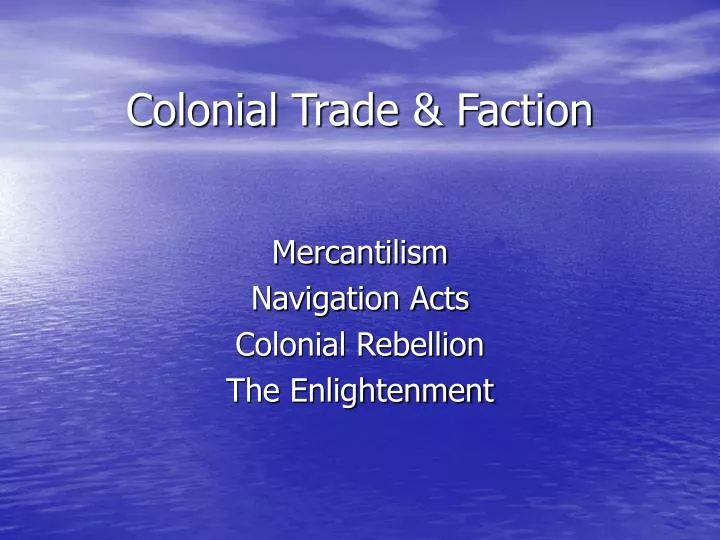 colonial trade faction