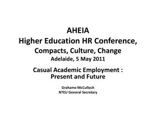 AHEIA Higher Education HR Conference, Compacts, Culture, Change Adelaide, 5 May 2011