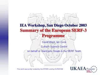 IEA Workshop, San Diego October 2003 Summary of the European SERF-3 Programme