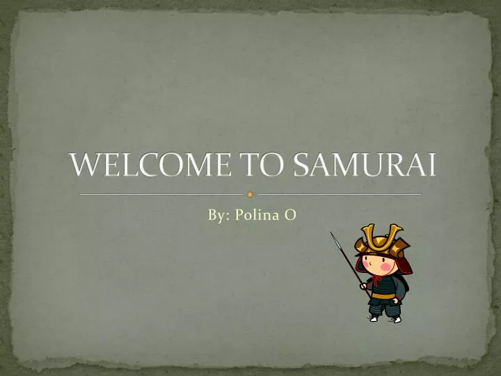 welcome to samurai