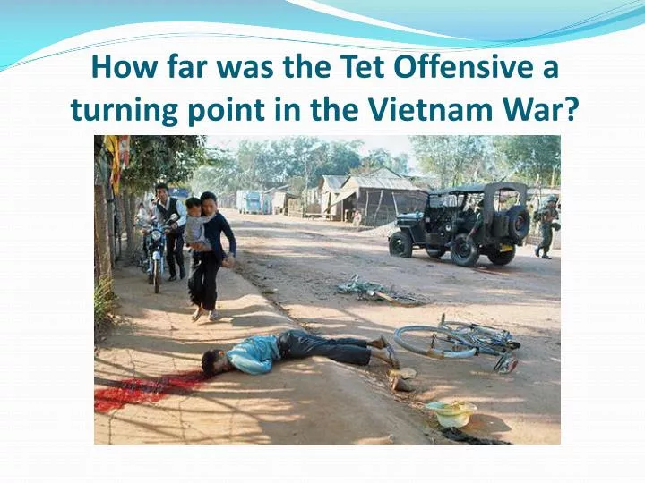 how far was the tet offensive a turning point in the vietnam war