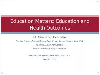 Education Matters: Education and Health Outcomes