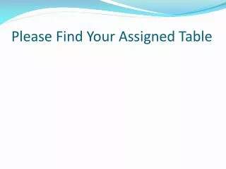 Please Find Your Assigned Table