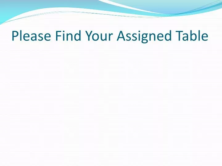please find your assigned table