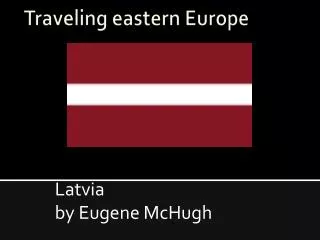 Traveling eastern Europe