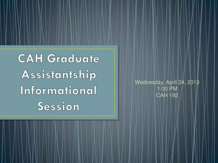 cah graduate assistantship informational session
